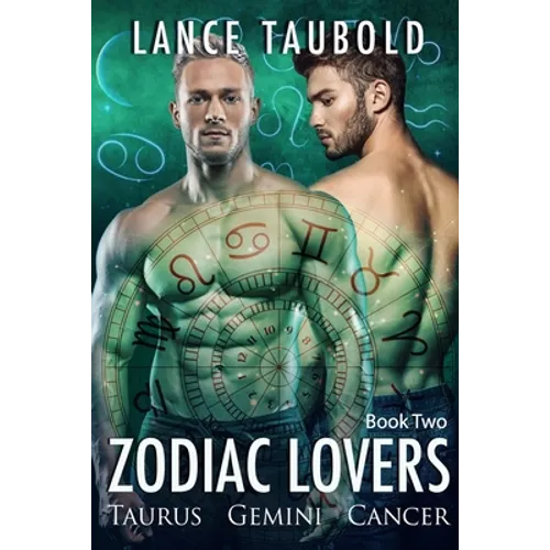Zodiac Lovers Book 2: Taurus, Gemini, Cancer - Paperback