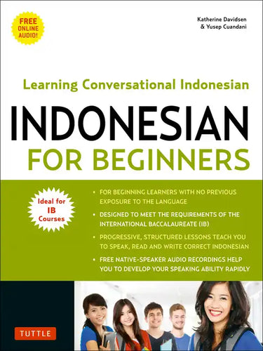Indonesian for Beginners: Learning Conversational Indonesian (with Free Online Audio) - Paperback