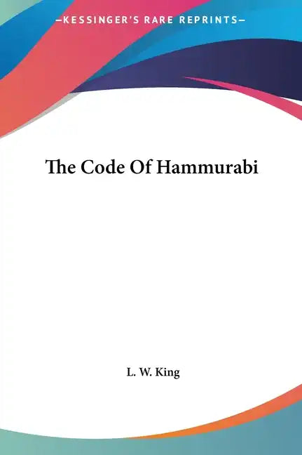The Code of Hammurabi - Hardcover