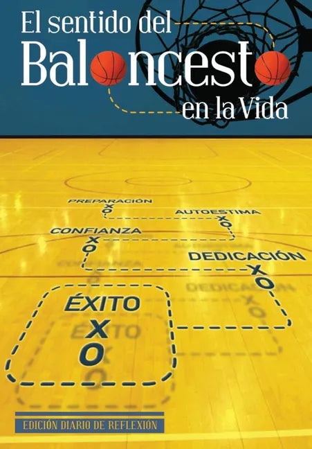 El Sentido Del Baloncesto En La Vida: Diario de Reflexión - Paperback