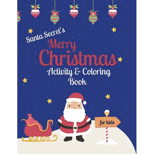 Santa Secret's Merry Christmas Activity & Coloring Book for kids ages 4-10 - Paperback