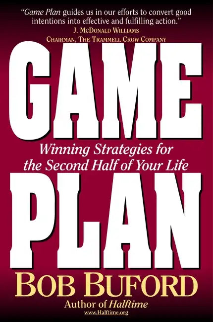 Game Plan: Winning Strategies for the Second Half of Your Life - Paperback