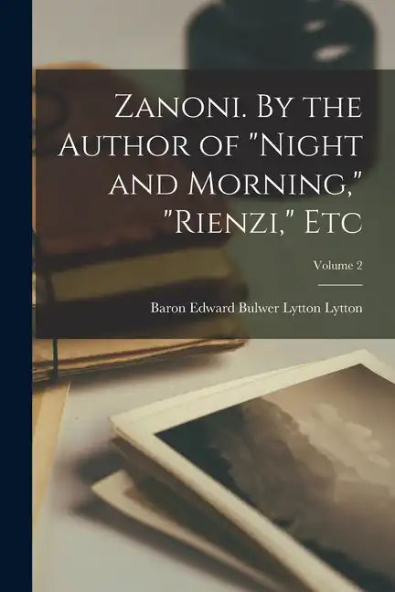 Zanoni. By the Author of 