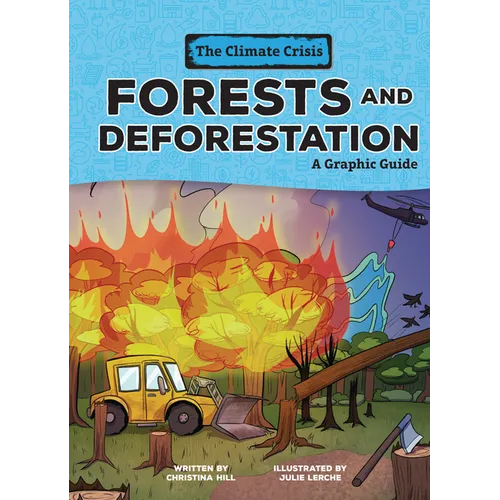 Forests and Deforestation: A Graphic Guide - Paperback