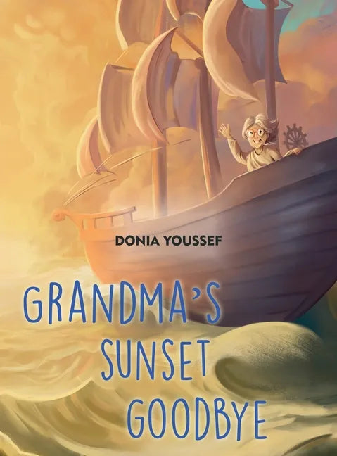 Grandma's Sunset Goodbye - Hardcover