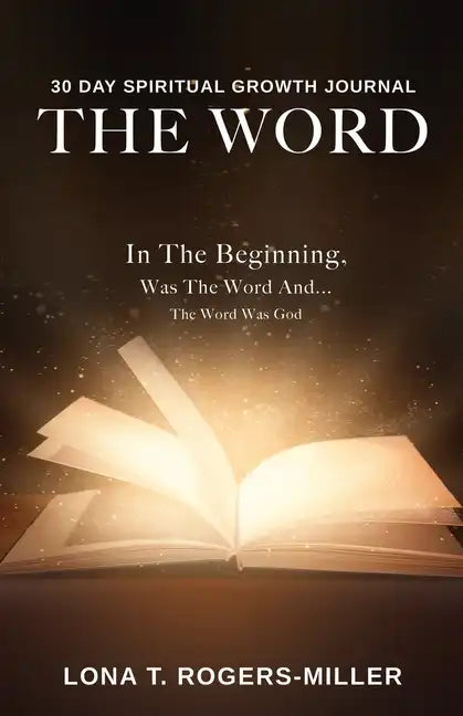 30 Day Spiritual Growth Journal: The Word - Paperback