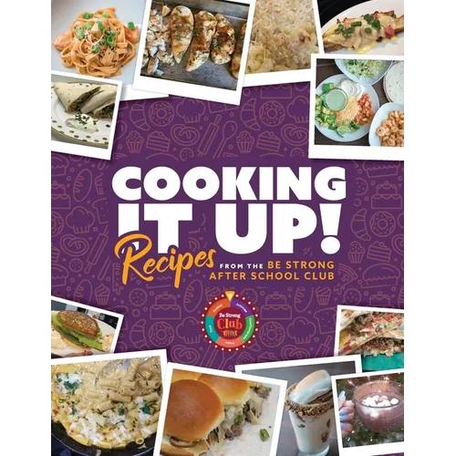 Cooking It Up: Recipes from the Be Strong After School Club - Paperback