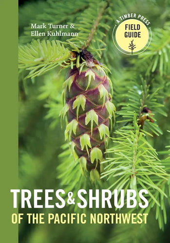 Trees and Shrubs of the Pacific Northwest - Paperback