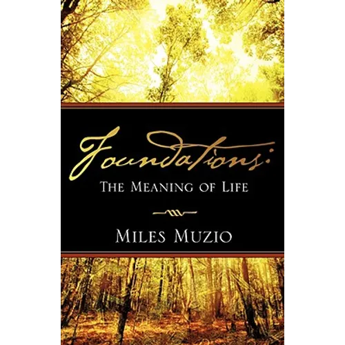 Foundations: The Meaning of Life - Paperback