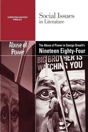 The Abuse of Power in George Orwell's Nineteen Eighty-Four - Paperback