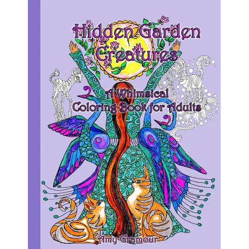 Hidden Garden Creatures: A Whimsical Coloring Book for Adults - Paperback