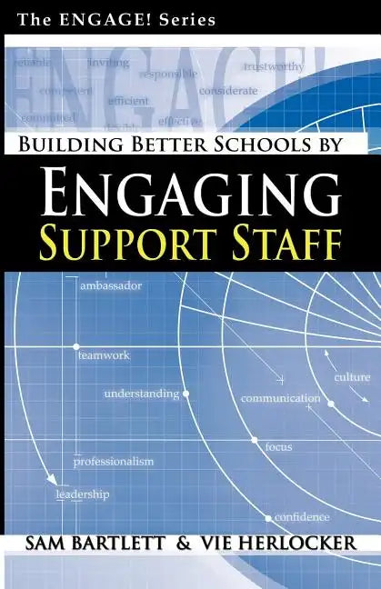 Building Better Schools by Engaging Support Staff - Paperback