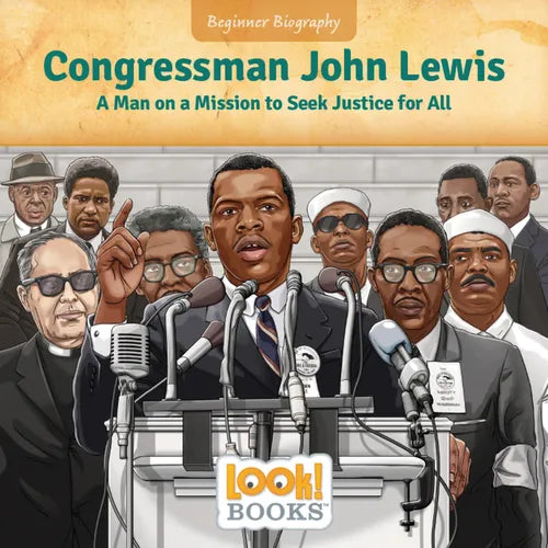 Congressman John Lewis: A Man on a Mission to Seek Justice for All - Library Binding