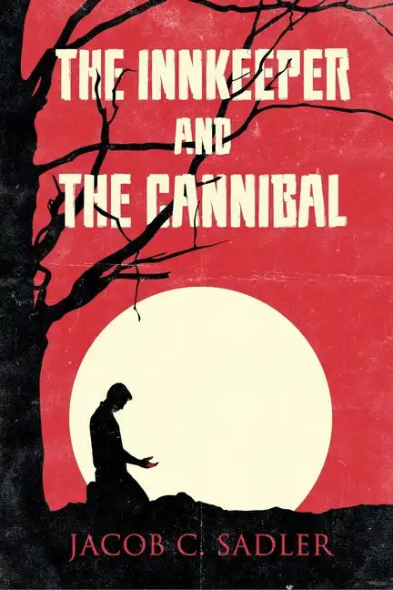 The Innkeeper and the Cannibal - Paperback