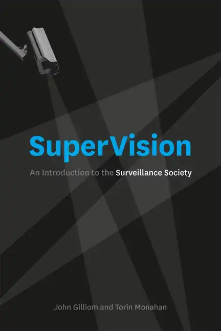 SuperVision: An Introduction to the Surveillance Society - Paperback