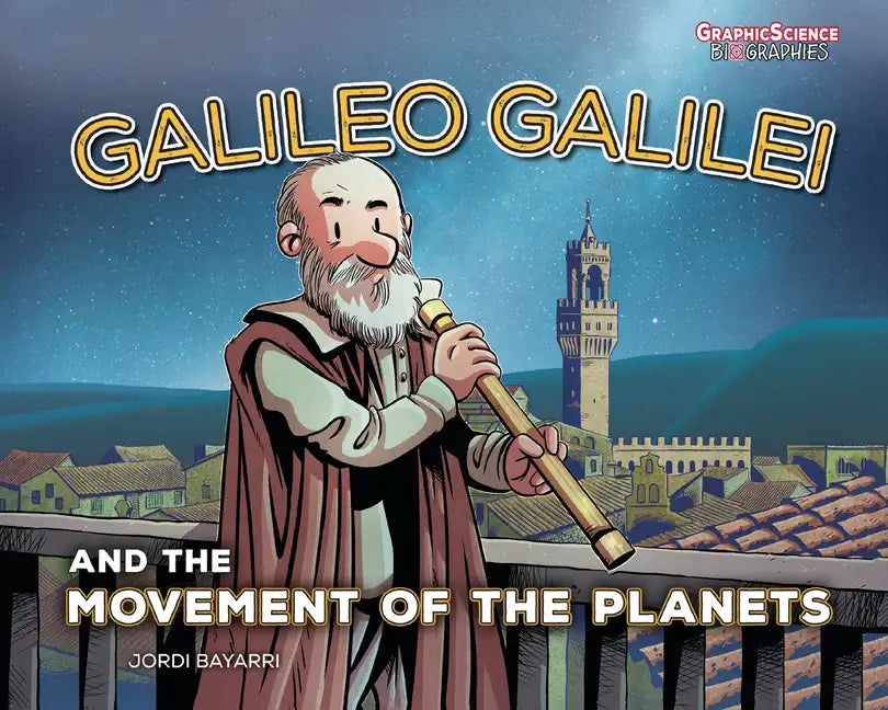 Galileo Galilei and the Movement of the Planets - Paperback