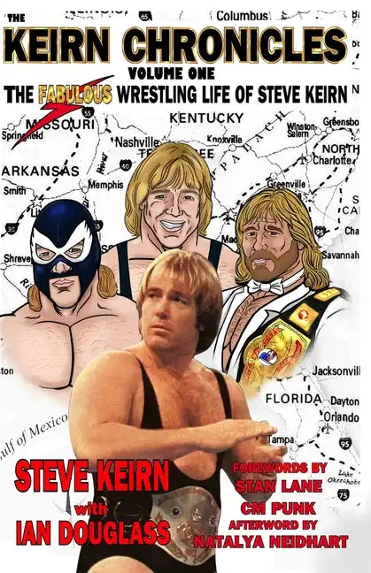 Keirn Chronicles Volume One: The Fabulous Wrestling Life of Steve Keirn - Paperback