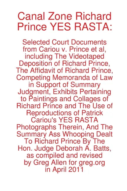 Canal Zone Richard Prince YES RASTA: Selected Court Documents from Cariou v. Prince et al - Paperback