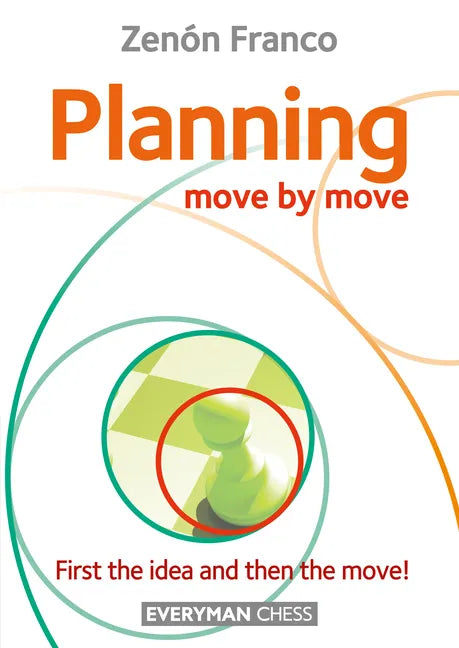 Planning: Move by Move - First the idea and then the move! - Paperback