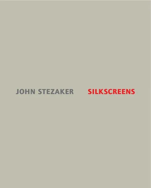 John Stezaker: Silkscreens - Hardcover