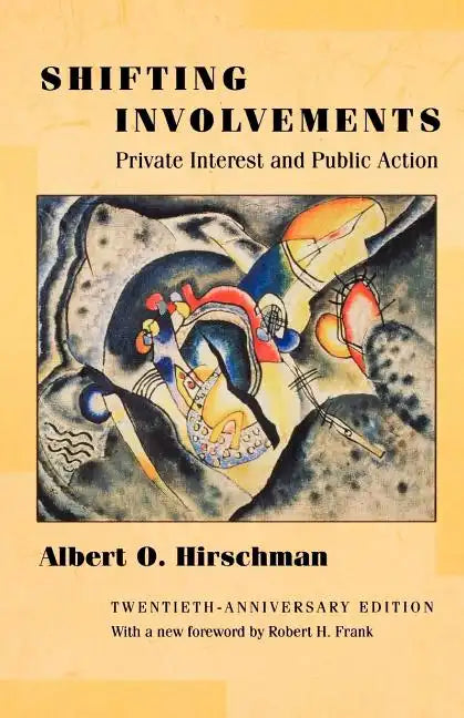 Shifting Involvements: Private Interest and Public Action - Twentieth-Anniversary Edition - Paperback