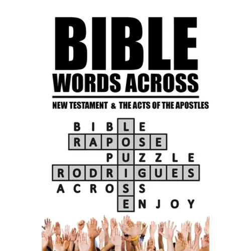 Bible Words Across: New Testament & the Acts of the Apostles - Paperback