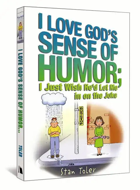 I Love God's Sense of Humor; I Just Wish He'd Let Me in on the Joke - Paperback