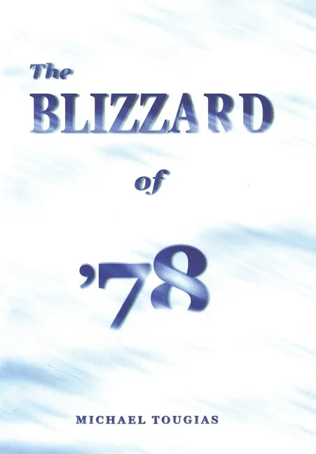 The Blizzard of '78 - Paperback