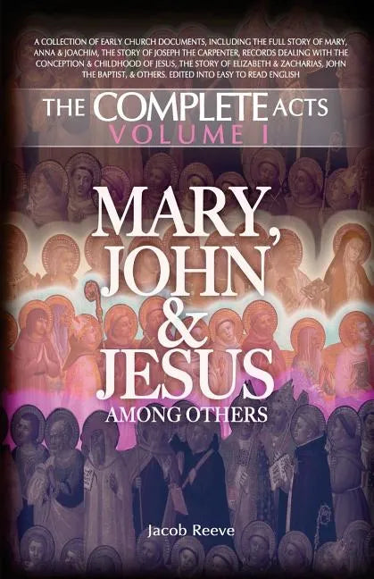 Mary, John & Jesus among others: Biographical Documents of the Early Church in Plain English - Paperback