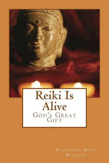 Reiki Is Alive: God's Great Gift - Paperback