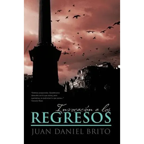 Invocacion a Los Regresos: Textos Poeticos y Narraciones - Paperback