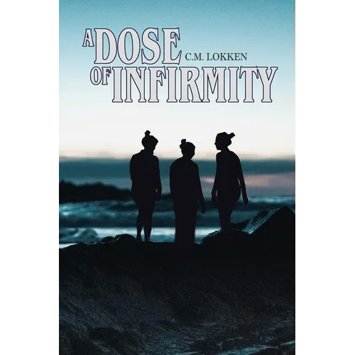 A Dose of Infirmity - Paperback