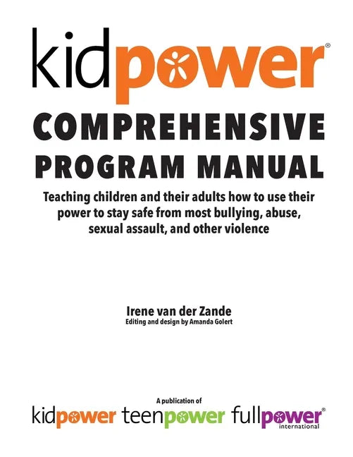 Kidpower Comprehensive Program Manual - Paperback