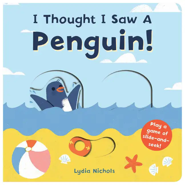 I Thought I Saw a Penguin! - Board Book