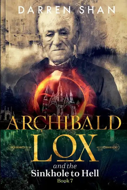 Archibald Lox and the Sinkhole to Hell: Archibald Lox series, book 7 - Paperback