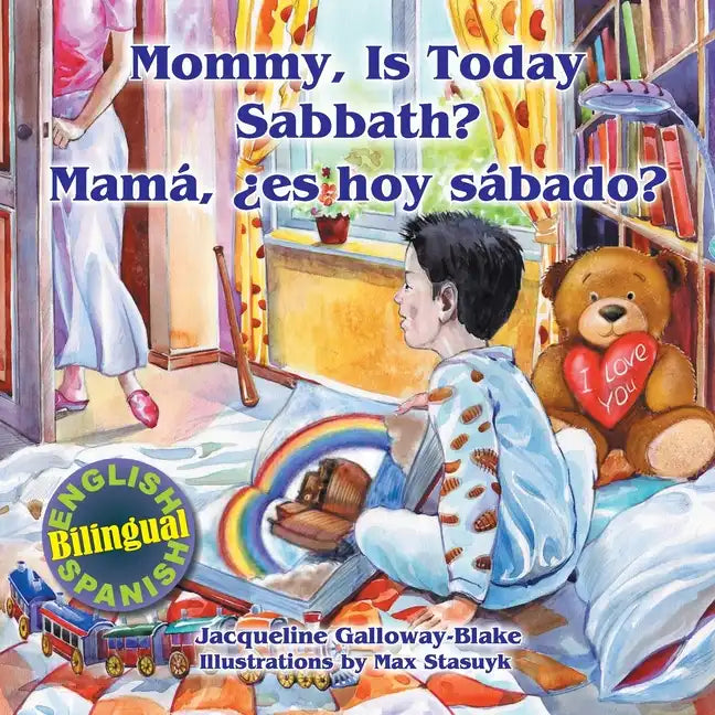 Mommy, is Today Sabbath? - Mamá, es hoy sábado?: (English/Spanish Bilingual) - Paperback