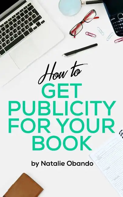 How to Get Publicity for Your Book: A Do It Yourself Guide for Authors - Paperback