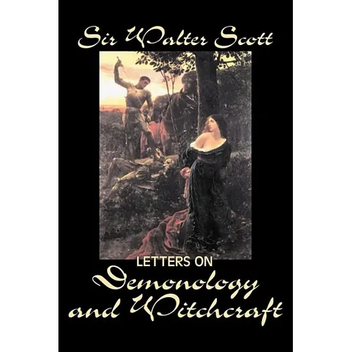 Letters on Demonology and Witchcraft by Sir Walter Scott, Fiction, Classics, Horror - Hardcover