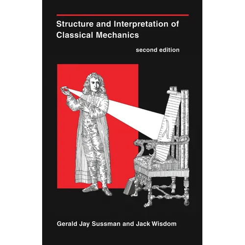 Structure and Interpretation of Classical Mechanics, second edition - Paperback