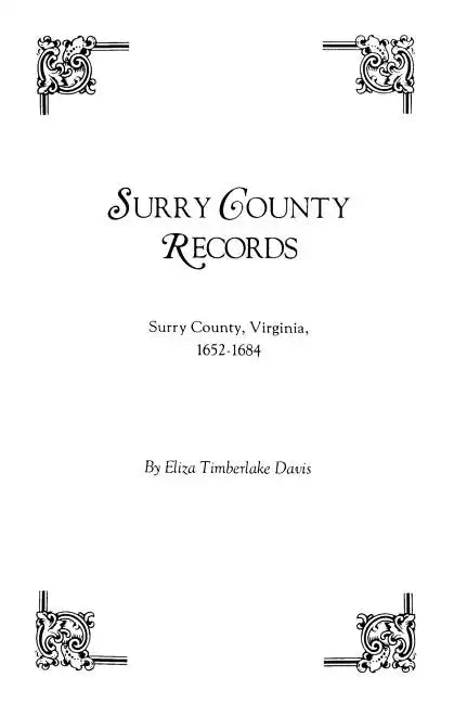 Surry County Records. Surry County, Virginia, 1652-1684 - Paperback