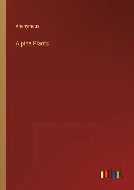 Alpine Plants - Paperback