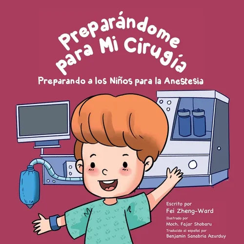 Preparándome para mi cirugía: Preparando a los niños para la anestesia - Paperback