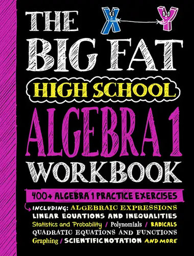 The Big Fat High School Algebra 1 Workbook: 400+ Algebra 1 Practice Exercises - Paperback