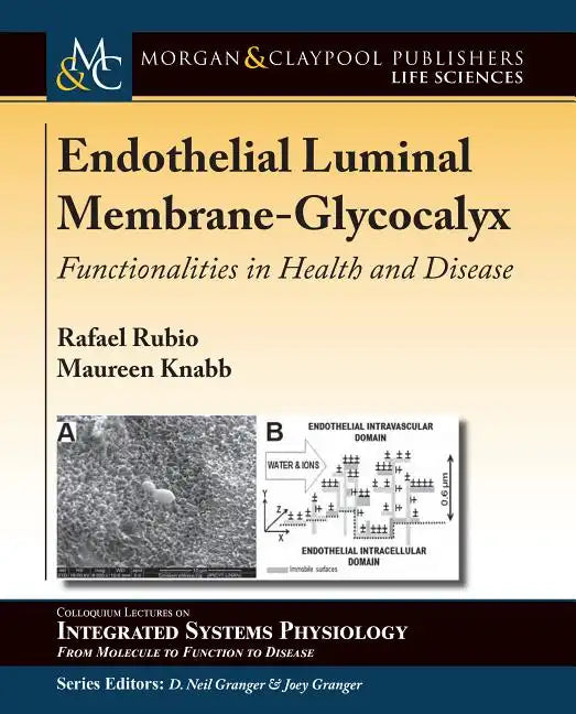 Endothelial Luminal Membrane-Glycocalyx: Functionalities in Health and Disease - Paperback