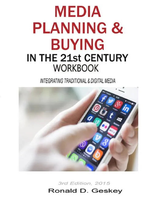 Media Planning & Buying in the 21st Century Workbook, 3rd Edition - Paperback