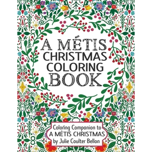A Métis Christmas Coloring Book: Coloring Companion to A Métis Christmas - Paperback