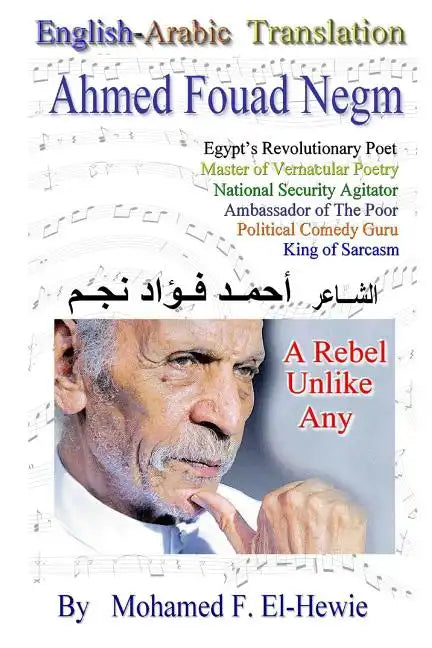 Ahmed Fouad Negm. Egypt's Revolutionary Poet. English-Arabic Translation - Paperback