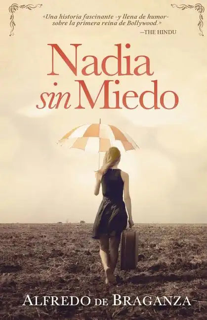 Nadia sin miedo: La mujer extranjera que conquistó Bollywood - Paperback