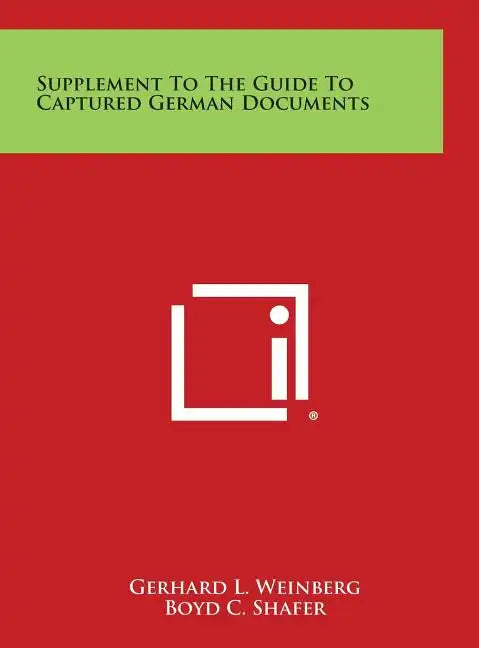 Supplement to the Guide to Captured German Documents - Hardcover