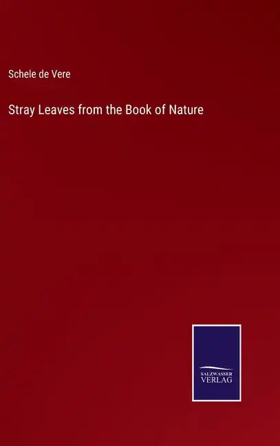 Stray Leaves from the Book of Nature - Hardcover